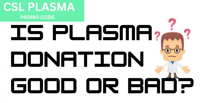 Is Plasma Donation Good Or Bad?