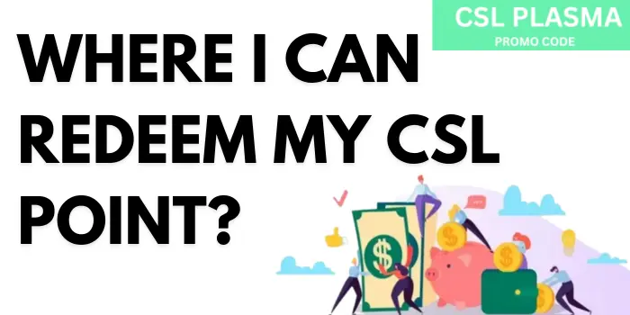 Where I can redeem my csl point?
