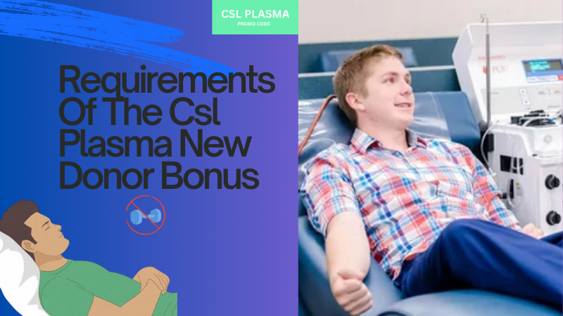 Requirements of the csl plasma new door bonus