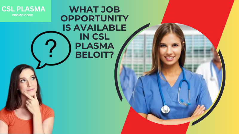 What Job opportunity is available in csl plasma beloit