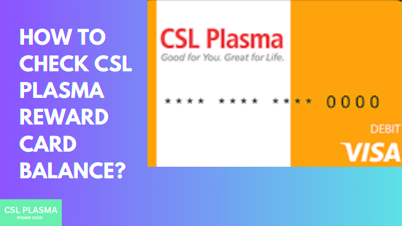 How to check csl plasma reward card balance?