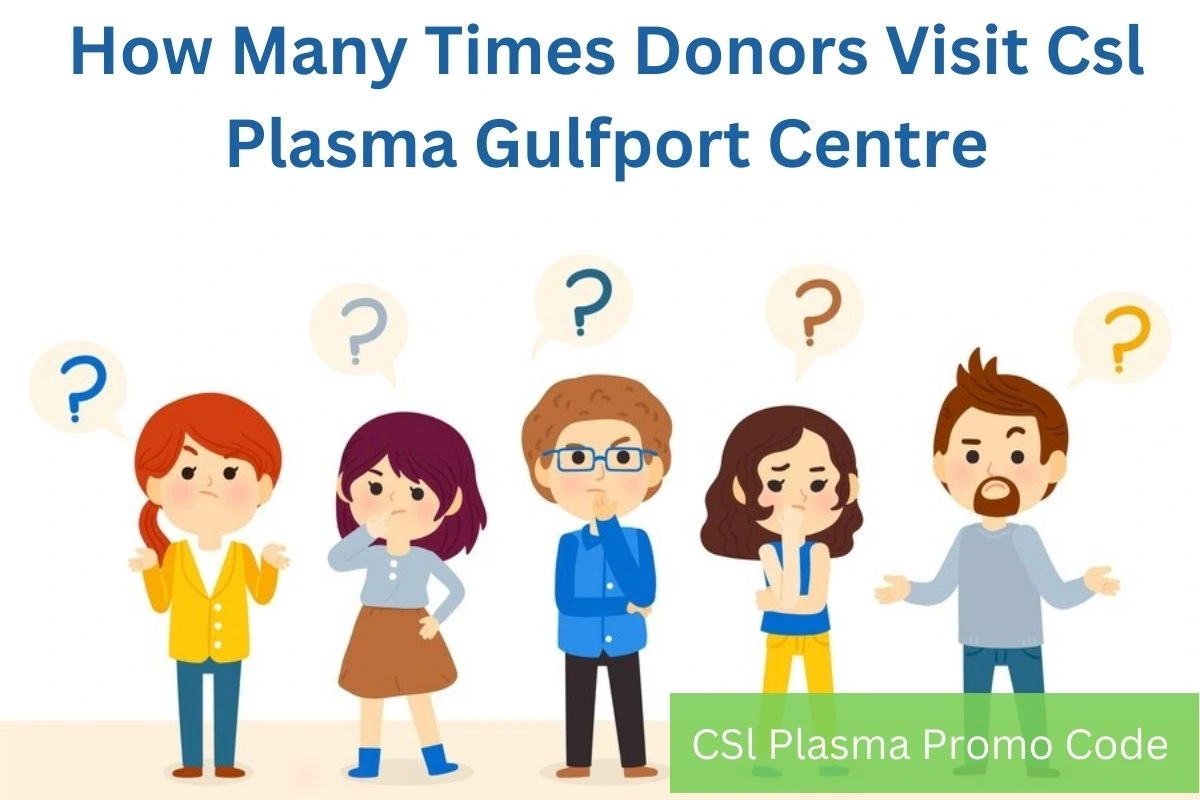 How many times donors visit csl plasma